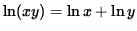 $ \ln (xy) = \ln x + \ln y $