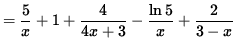 $ = \displaystyle{ 5 \over x } + 1 + \displaystyle{ 4 \over 4x+3 }
- \displaystyle{ \ln 5 \over x } + \displaystyle{ 2 \over 3-x } $