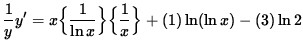 $ \displaystyle{ { 1 \over y } } y' = x \Big\{ \displaystyle{ 1 \over \ln x } \Big\} \Big\{ \displaystyle{ 1 \over x } \Big\}
+ (1) \ln ( \ln x ) - (3) \ln 2 $