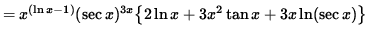 $ = x^{ (\ln x - 1) } (\sec x)^{3x} \big\{ 2 \ln x + 3x^2 \tan x + 3x \ln ( \sec x ) \big\} $