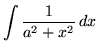 $ \displaystyle{ \int { 1 \over a^2+x^2 } \,dx } $