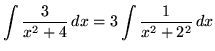 $ \displaystyle{ \int { 3 \over x^2+4 } \,dx } = \displaystyle{ 3 \int { 1 \over x^2+2^2 } \,dx } $