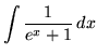 $ \displaystyle{ \int { 1 \over e^x + 1 } \,dx } $