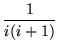 $ \displaystyle{ 1 \over i(i+1) } $