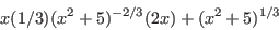 \begin{displaymath}x(1/3)(x^2+5)^{-2/3}(2x)+(x^2+5)^{1/3}\end{displaymath}