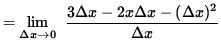 $ = \displaystyle {\lim_{\Delta x\to 0} } \; \;\displaystyle { 3 \Delta x - 2x \Delta x - (\Delta x)^2 \over \Delta x } $