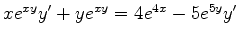 $ xe^{xy} y' + y e^{xy} = 4 e^{4x} - 5e^{5y} y' $