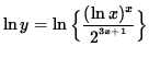 $ \ln y = \ln \Big\{ \displaystyle{ ( \ln x )^x \over 2^{ ^{3x+1} } } \Big\} $