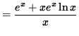 $ = \displaystyle{e^x + x e^x \ln x \over x } $