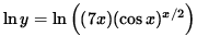 $ \ln y = \ln \Big( (7x) (\cos x)^{x/2} \Big) $