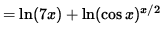 $ = \ln (7x) + \ln (\cos x)^{x/2} $