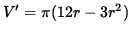 $ V' = \pi ( 12 r - 3 r^2 ) $