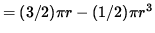 $ = (3/2) \pi r - (1/2) \pi r^3 $