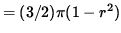 $ = (3/2) \pi ( 1 - r^2 ) $