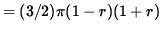 $ = (3/2) \pi ( 1 - r ) ( 1 + r ) $