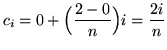 $ c_{i} = 0 + \Big( \displaystyle{ 2-0 \over n } \Big) i = \displaystyle{ 2i \over n } $