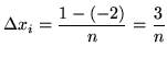 $ \Delta x_{i} = \displaystyle{ 1-(-2) \over n } = \displaystyle{ 3 \over n } $