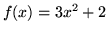 $ f(x) = 3x^2+2 $