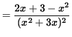 $ = \displaystyle{ 2x + 3 - x^2 \over (x^2+3x)^2 } $