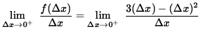 $ \displaystyle { \lim_{\Delta x \to 0^{+} } \ { {f( \Delta x) } \over {\Delta x...
...im_{\Delta x \to 0^{+} } \ { 3 (\Delta x) - ( \Delta x)^2 \over {\Delta x} } } $