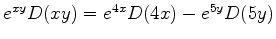 $ e^{xy} D( xy ) = e^{4x} D ( 4x ) - e^{5y} D( 5y ) $