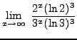 $ \displaystyle{ \lim_{x \to \infty} \ {2^{x} (\ln 2)^3 \over 3^{x} (\ln 3)^3 } } $