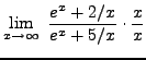 $ \displaystyle{ \lim_{x \to \infty} \ { { e^x + {2/x} \over e^x + {5/x } } \cdot { x \over x } } } $