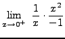 $ \displaystyle{ \lim_{x \to 0^+} \ { 1 \over x } \cdot { x^2 \over -1 } } $