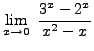 $ \displaystyle{ \lim_{x \to 0} \ {3^x-2^x \over x^2-x} } $