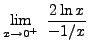 $ \displaystyle{ \lim_{x \to 0^+} \ {2 \ln x \over -1/x} } $