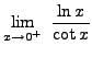 $ \displaystyle{ \lim_{x \to 0^+} \ { \ln x \over \cot x } } $