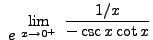 $ \displaystyle{ \ e^ { \ \displaystyle{ \lim_{x \to 0^+ } \ { {1/x} \over {-\csc x \cot x} } } } } $