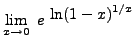 $ \displaystyle{ \lim_{x \to 0 } \ e^{ \ \displaystyle \ln (1 - x)^{1/x} } } $