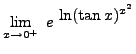 $ \displaystyle{ \lim_{x \to 0^+ } \ e^{ \ \displaystyle \ln (\tan x)^{x^2} } } $