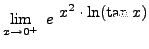 $ \displaystyle{ \lim_{x \to 0^+ } \ e^{ \ \displaystyle x^2 \cdot \ln (\tan x) } } $