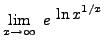 $ \displaystyle{ \lim_{x \to \infty } \ e^{ \ \displaystyle \ln x^{1/x} } } $