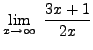 $ \displaystyle{ \lim_{x \to \infty} \ { 3x+1 \over 2x } } $