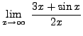 $ \displaystyle{ \lim_{x \to \infty} \ { 3x+ \sin x \over 2x } } $