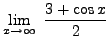 $ \displaystyle{ \lim_{x \to \infty} \ { 3+ \cos x \over 2 } } $