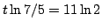 $t\ln 7/5=11\ln 2$