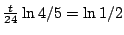 $\frac{t}{24}\ln 4/5=\ln 1/2$