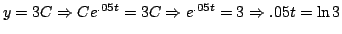 $y=3C\Rightarrow Ce^{.05t}=3C\Rightarrow e^{.05t}=3 \Rightarrow .05t=\ln 3$