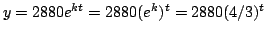 $y=2880e^{kt}=2880(e^k)^t=2880(4/3)^t$