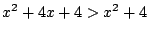 $x^2+4x+4>x^2+4$