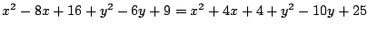 $x^2-8x+16+y^2-6y+9=x^2+4x+4+y^2-10y+25$