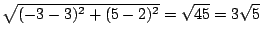 $\sqrt{(-3-3)^2+(5-2)^2}=\sqrt{45}=3\sqrt{5}$