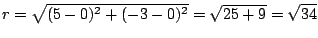 $r=\sqrt{(5-0)^2+(-3-0)^2}=\sqrt{25+9}=\sqrt{34}$