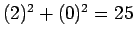 $ (2)^2+(0)^2=25 $