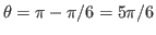 $\theta=\pi-\pi/6=5\pi/6$