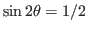 $\sin2\theta=1/2$